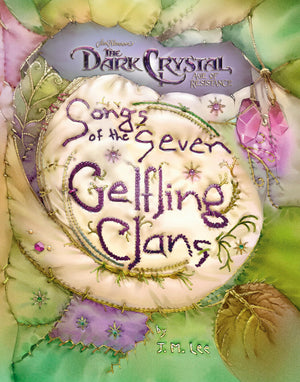 Songs Of The Seven Gelfling Clans (Jim Henson'S The Dark Crystal),New
