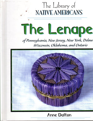 The Lenape of Pennsylvania, New Jersey, New York, Delaware, Wisconsin, Oklahoma, And Ontario (The Library of Native Americans),New