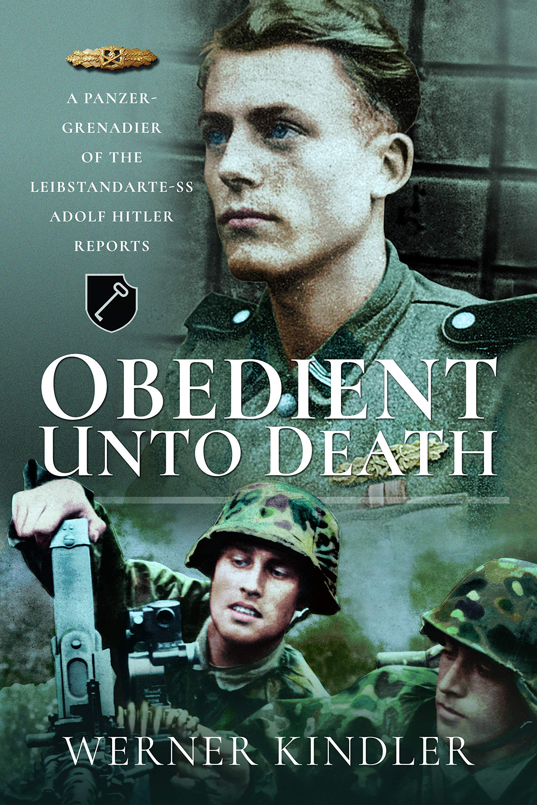 Obedient Unto Death: A PanzerGrenadier of the LeibstandarteSS Adolf Hitler Reports,Used