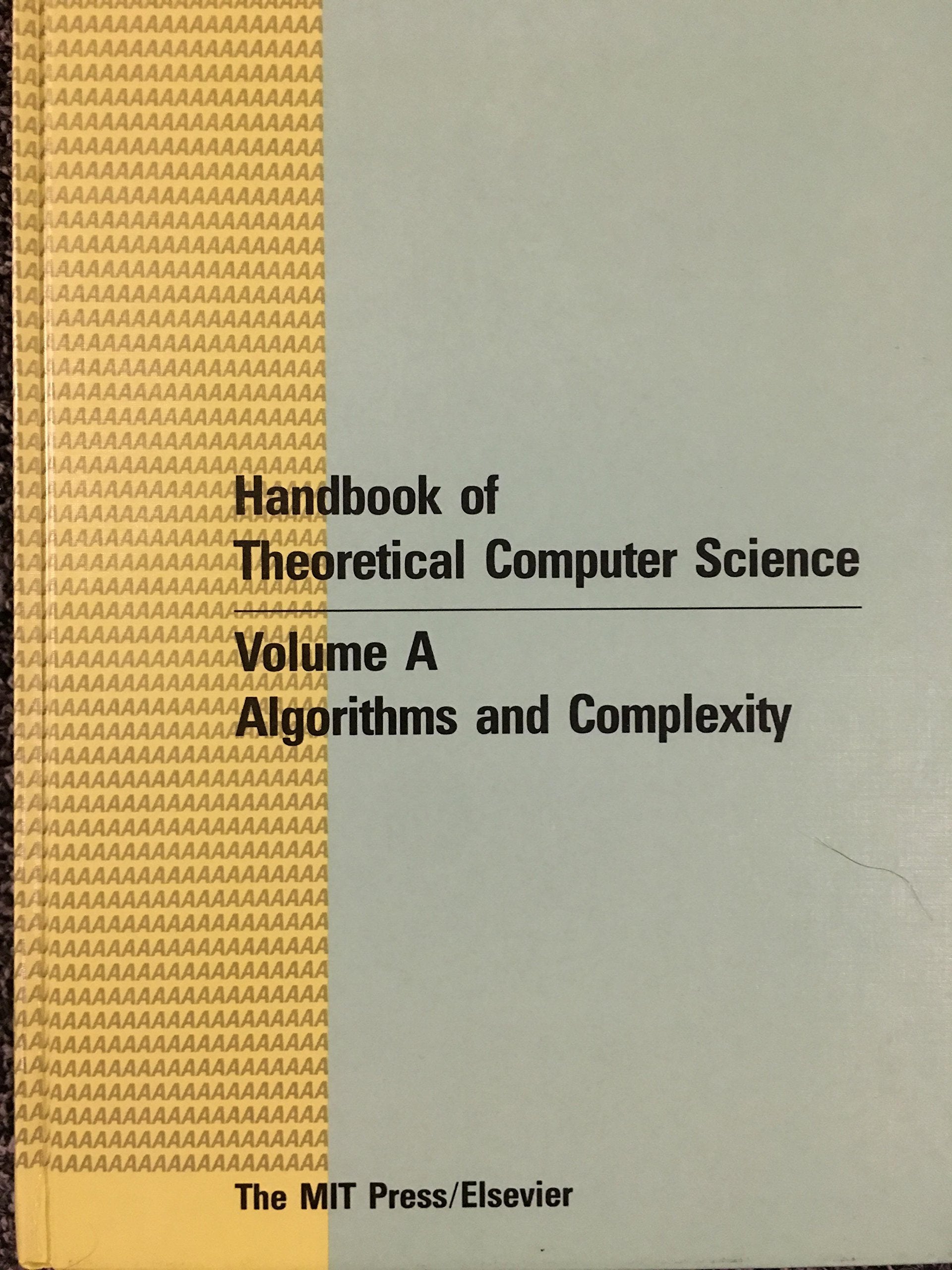 Handbook of Theoretical Computer Science, Vol. A: Algorithms and Complexity,Used