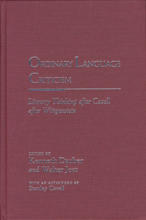 Ordinary Language Criticism : Literary Thinking After Cavell After Wittgenstein,Used