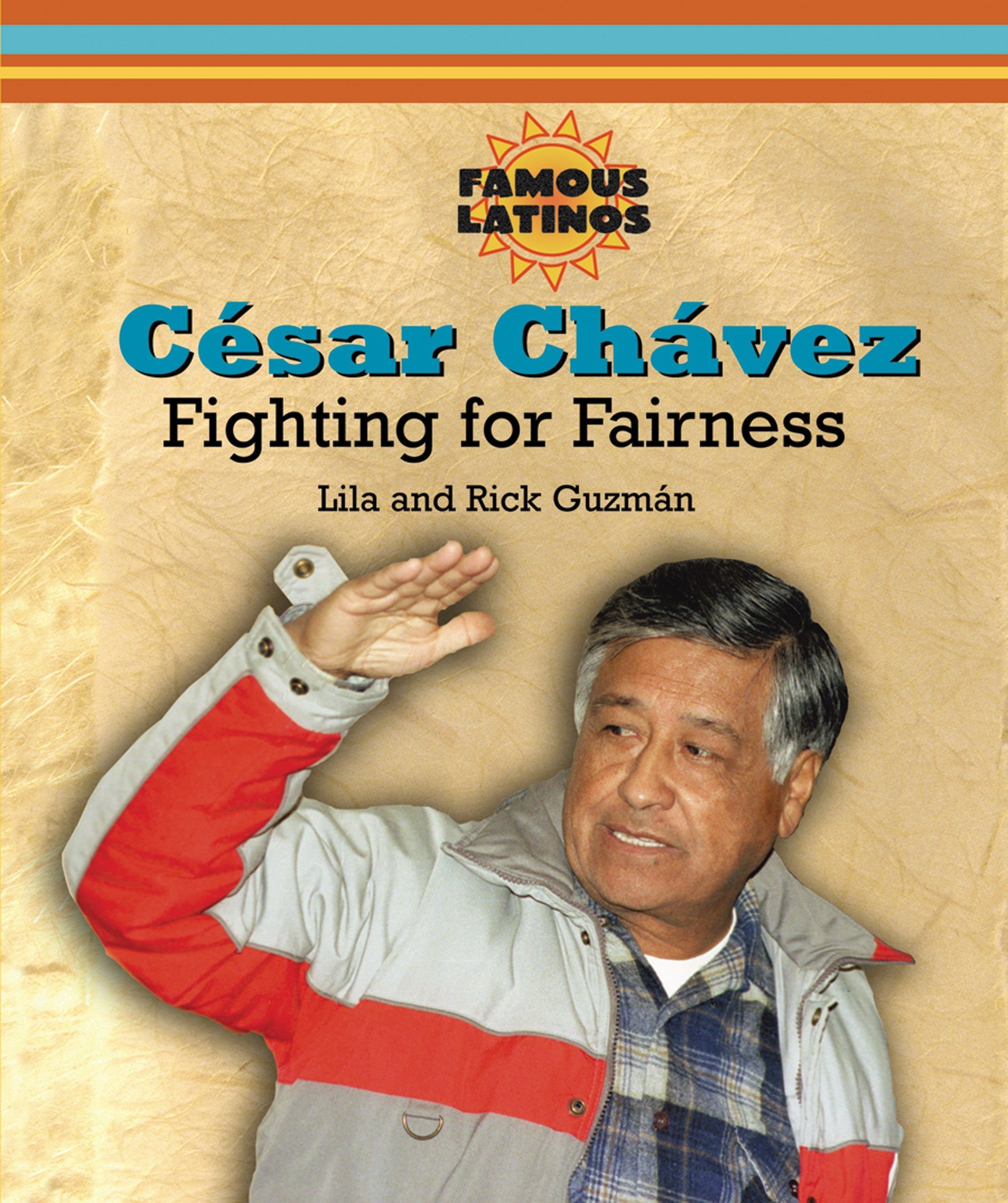 Cesar Chavez: Fighting for Fairness (Famous Latinos),Used