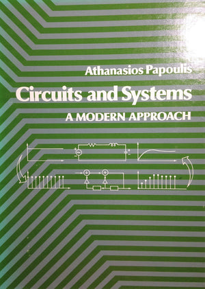 Circuits And Systems: A Modern Approach (The ^Aoxford Series In Electrical And Computer Engineering),New