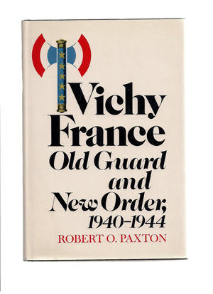 Vichy France: Old Guard And New Order, 19401944