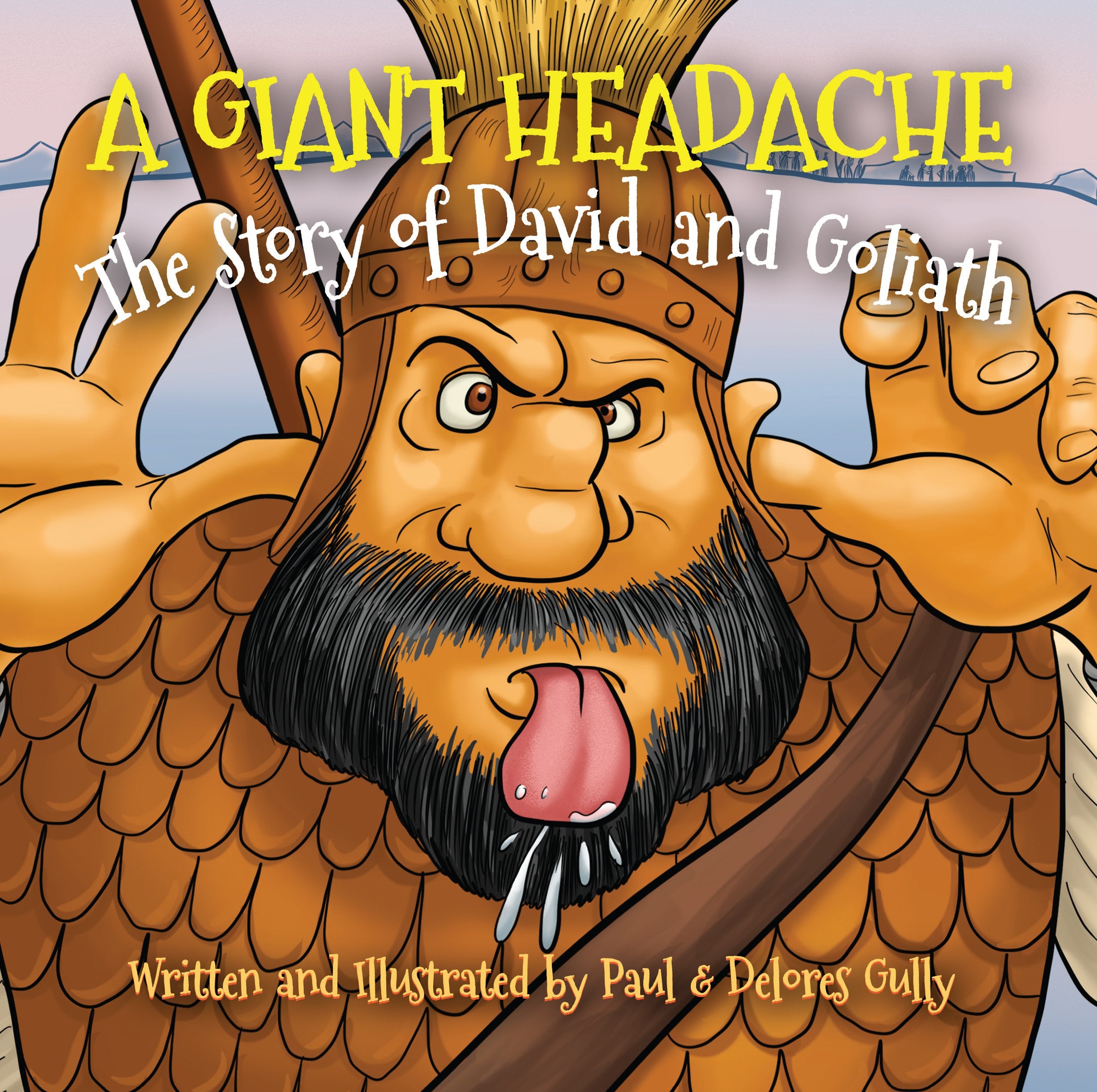 A Giant Headache: The Story of David and Goliath,Used