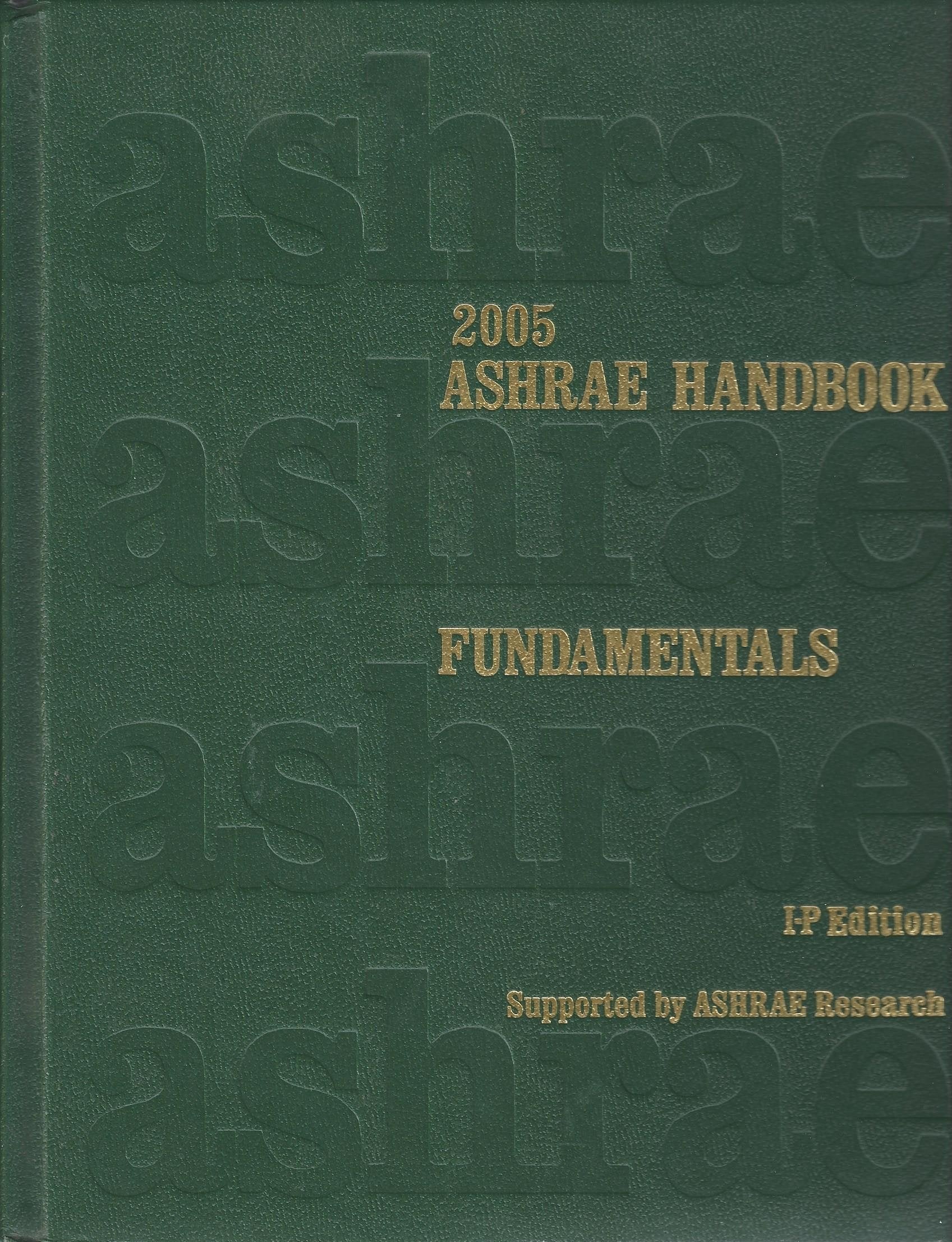 2005 ASHRAE HANDBOOK : Fundamentals : InchPound Edition (2005 ASHRAE HANDBOOK : Fundamentals : IP Edition),Used