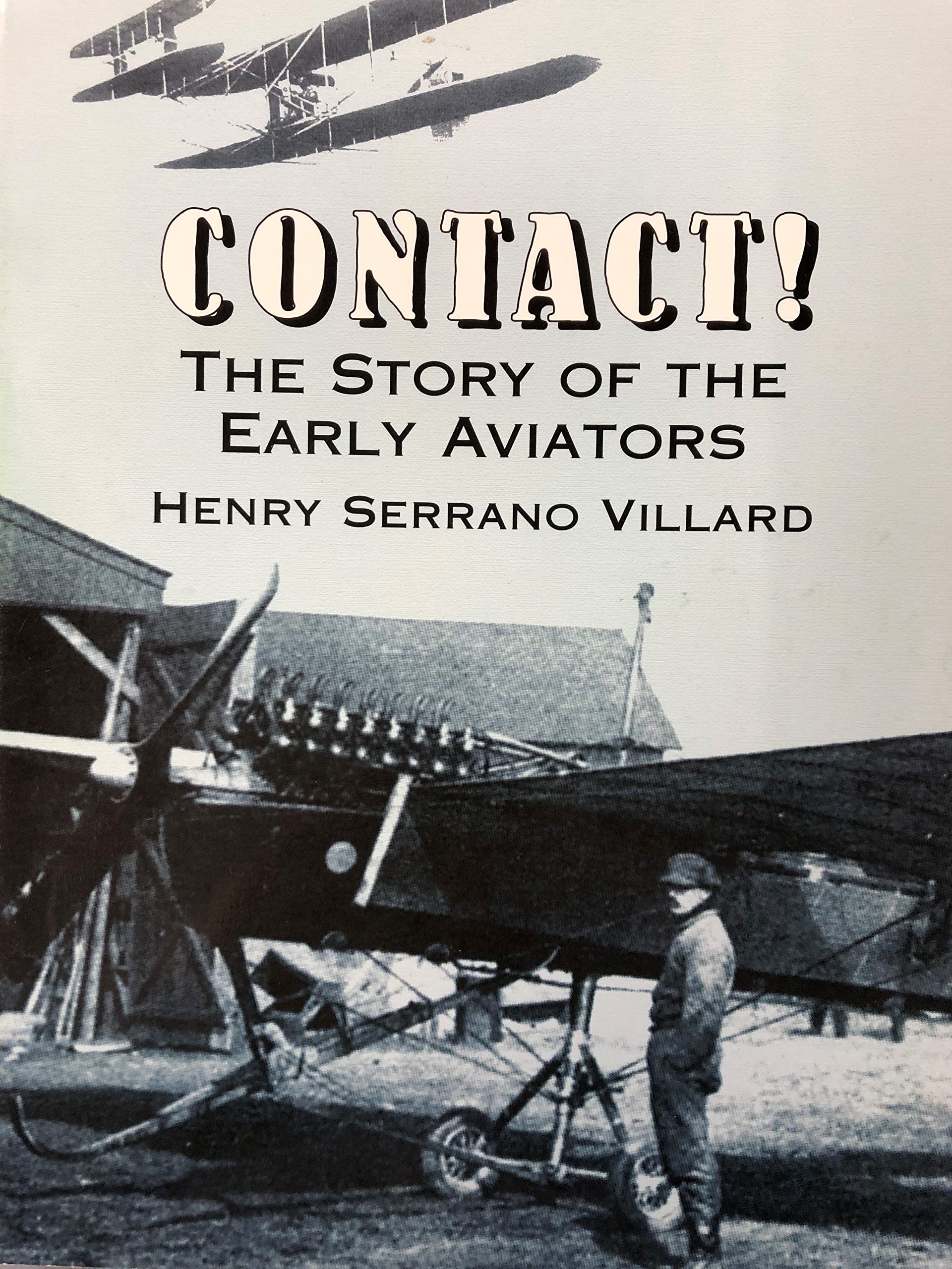 Contact! The Story of the Early Aviators,Used