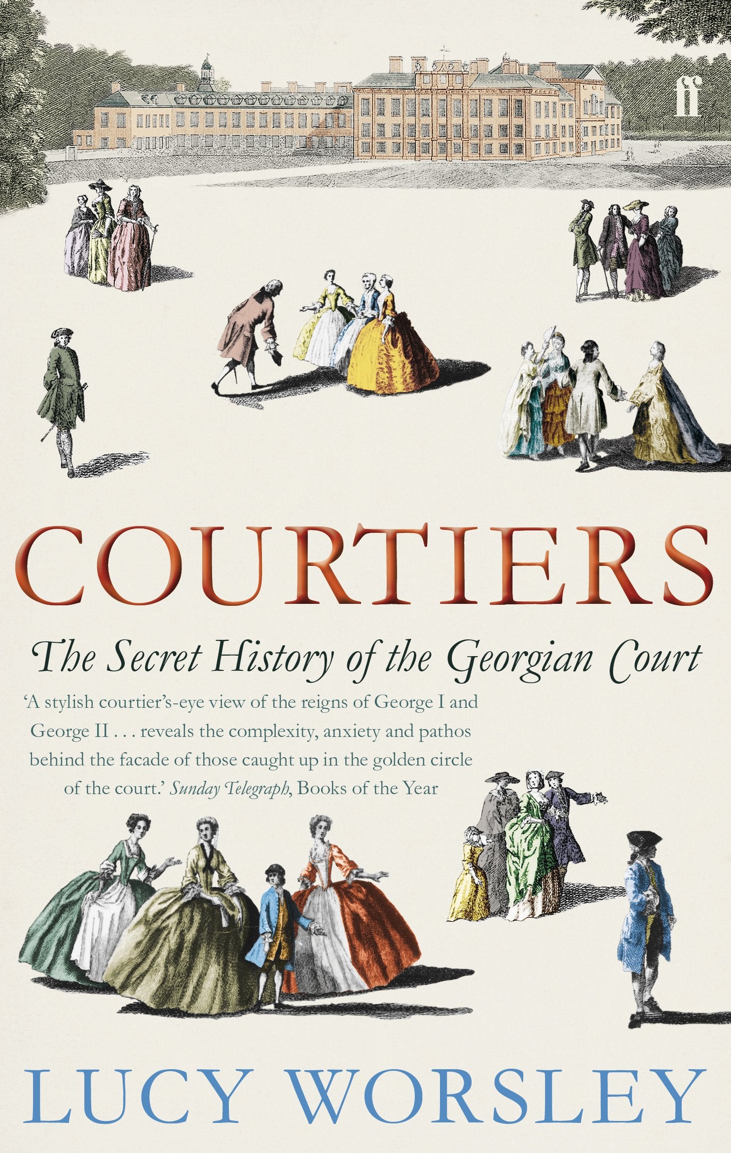 Courtiers: The Secret History Of Georgian Court