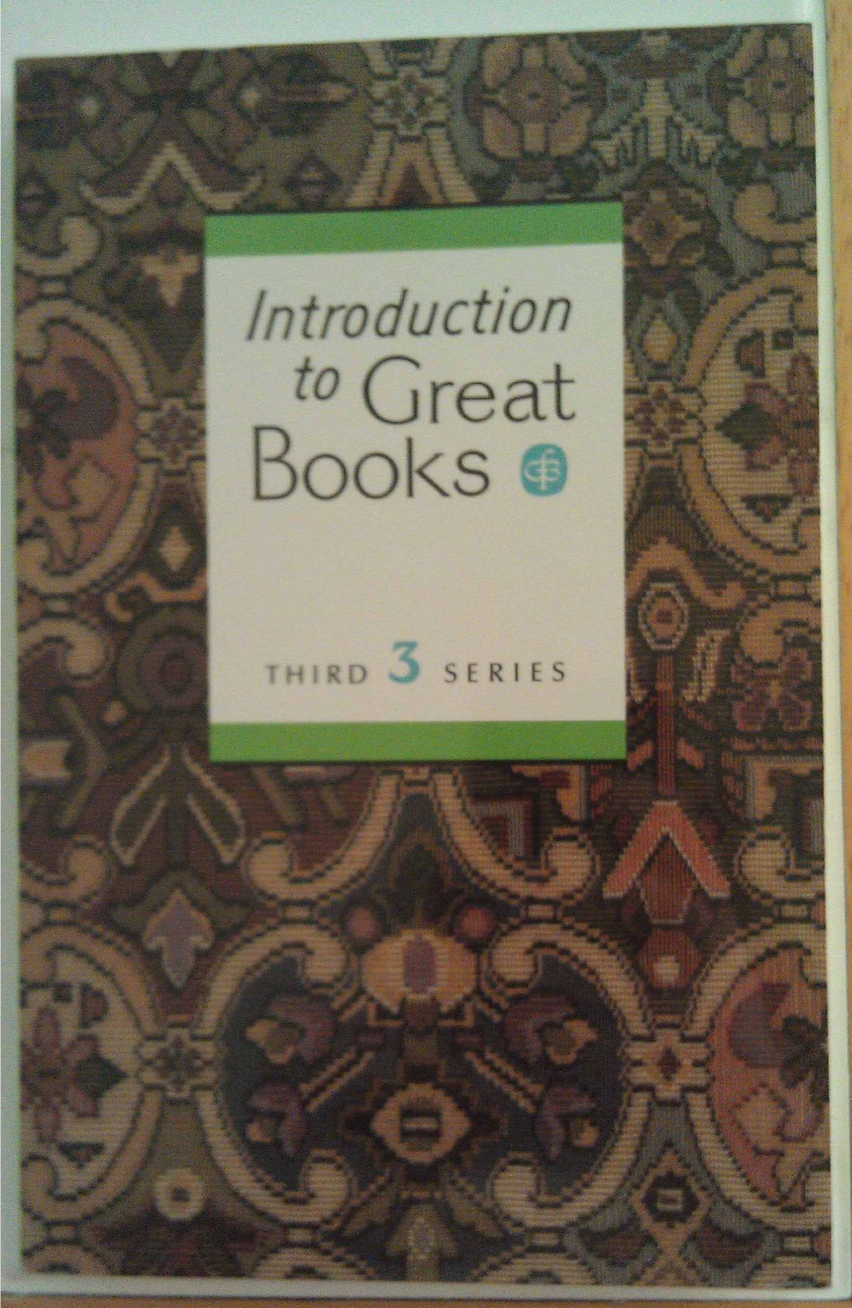 Introduction to Great Books: Third Series Student Anthology,New