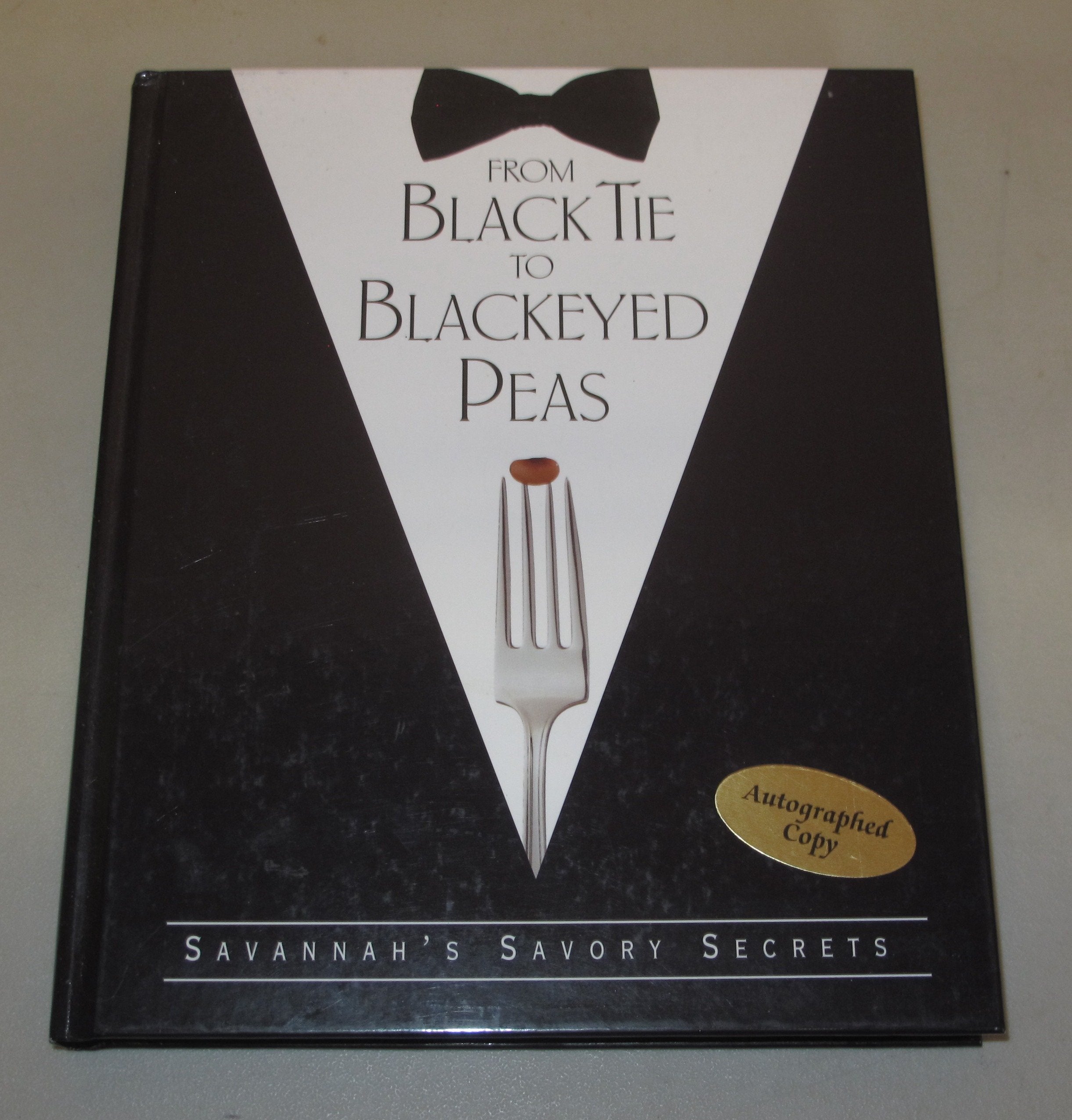 From Black Tie to Blackeyed Peas: Savannah's Savory Secrets,Used