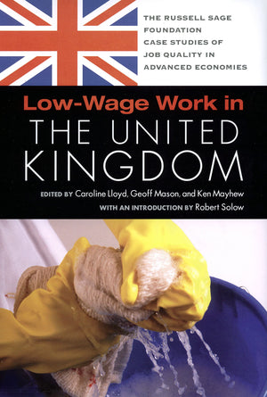 Lowwage Work In The United Kingdom (Rsf'S Project On Lowwage Work In Europe And The Us),Used