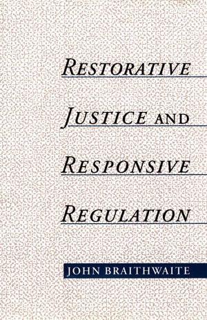Restorative Justice & Responsive Regulation (Studies in Crime and Public Policy),Used