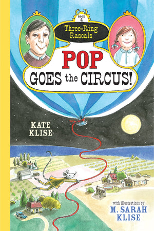 Pop Goes The Circus!: (Threering Rascals) (Threering Rascals, 4)