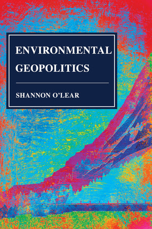Environmental Geopolitics (Human Geography in the TwentyFirst Century: Issues and Applications),Used