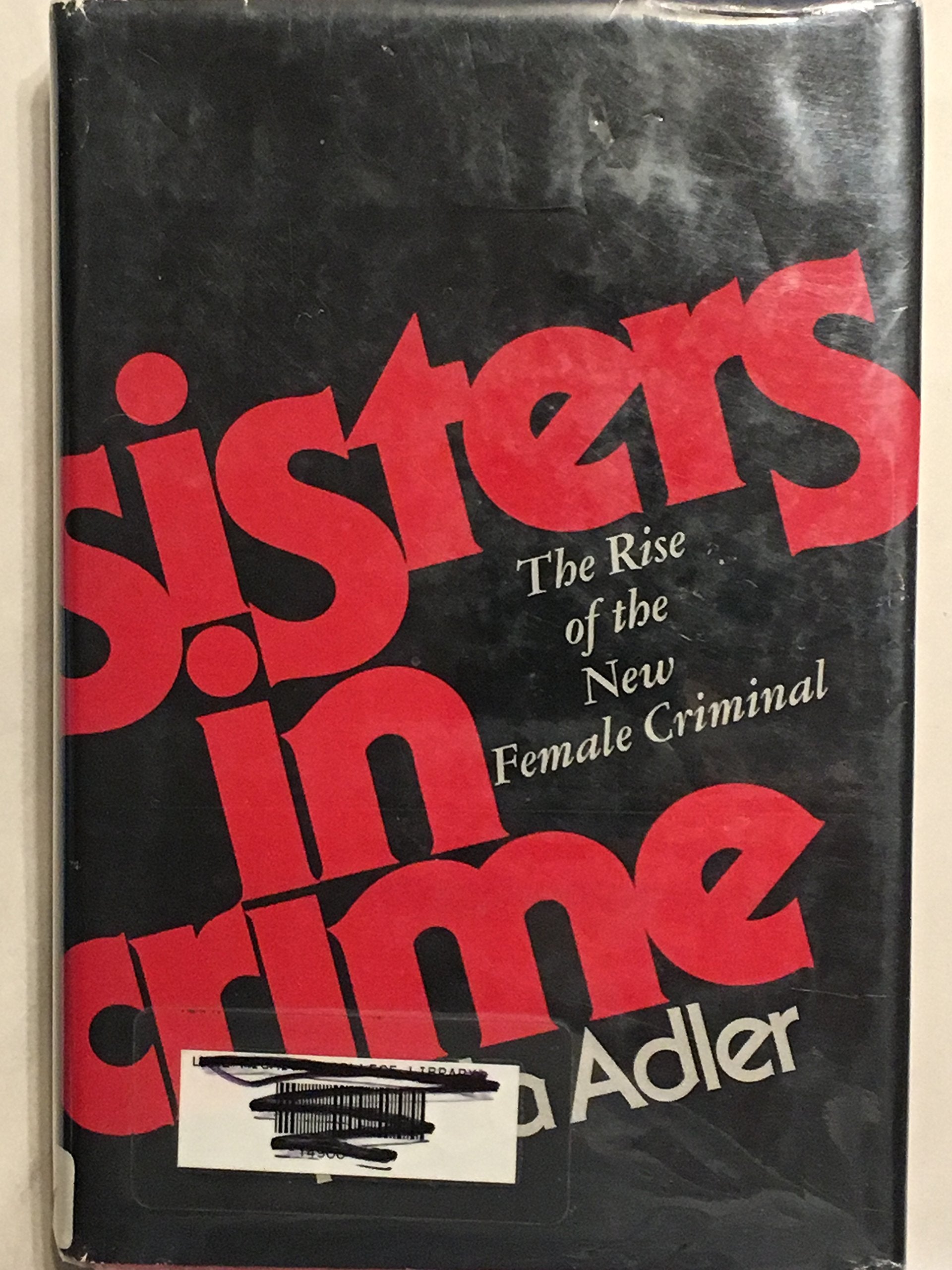 Sisters In Crime: The Rise Of The New Female Criminal,New