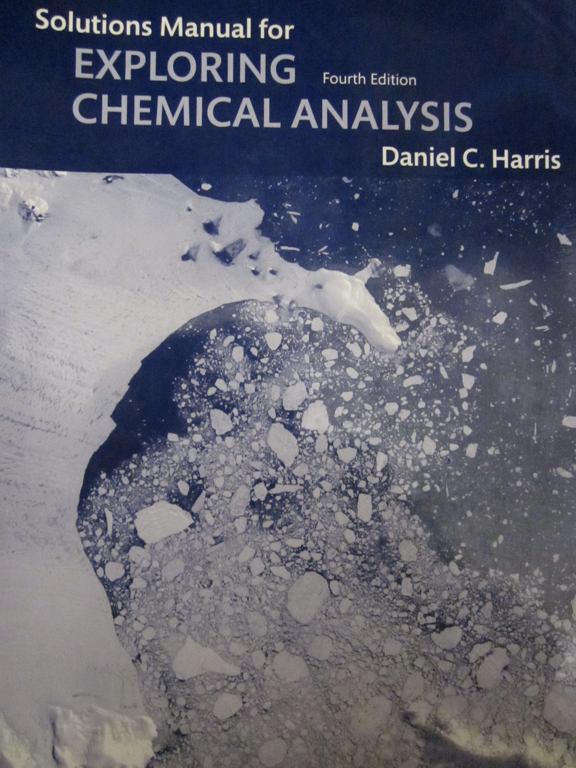 Student Solutions Manual for Exploring Chemical Analysis,Used