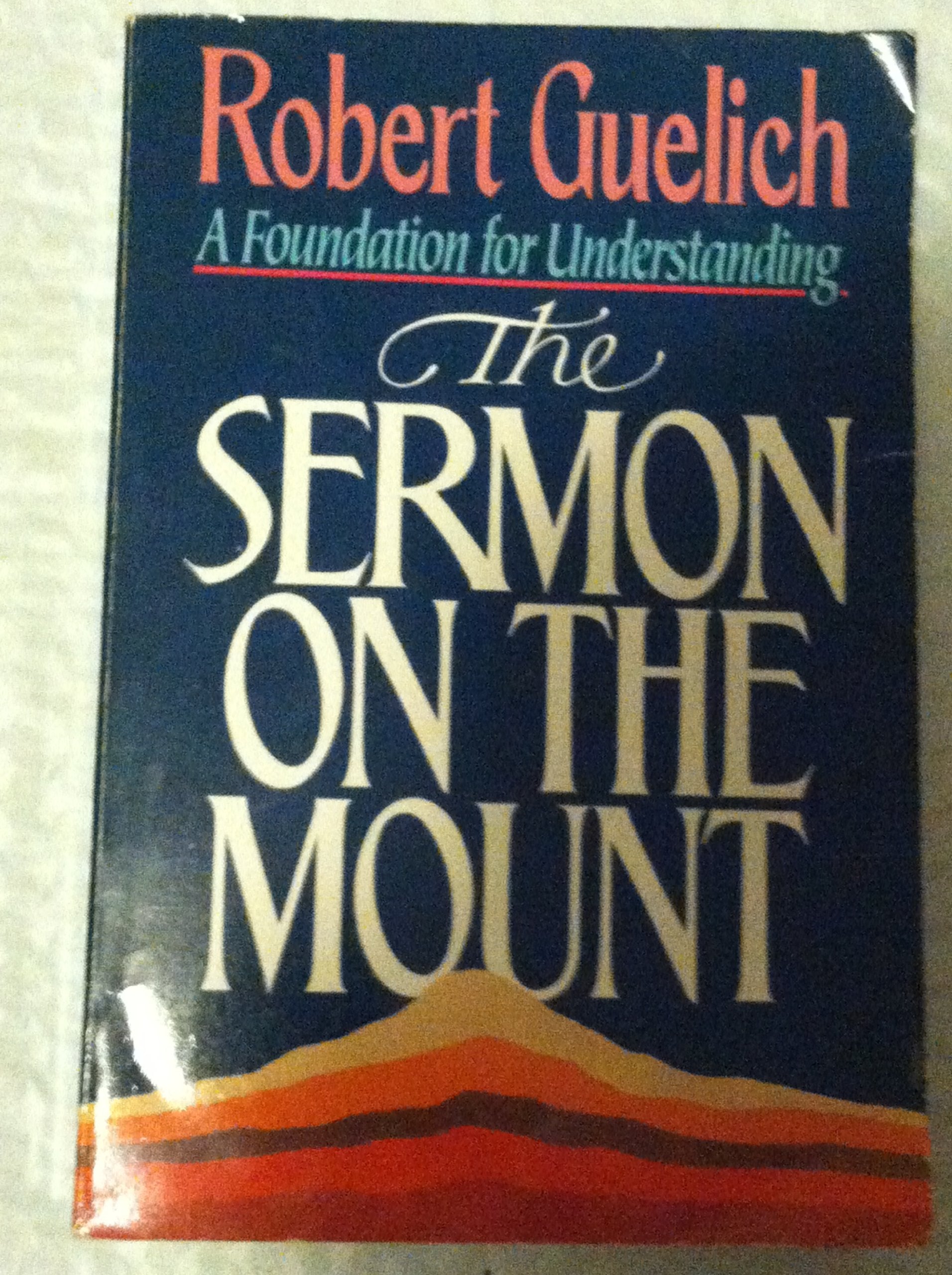Sermon on the Mount: A Foundation for Understanding,Used