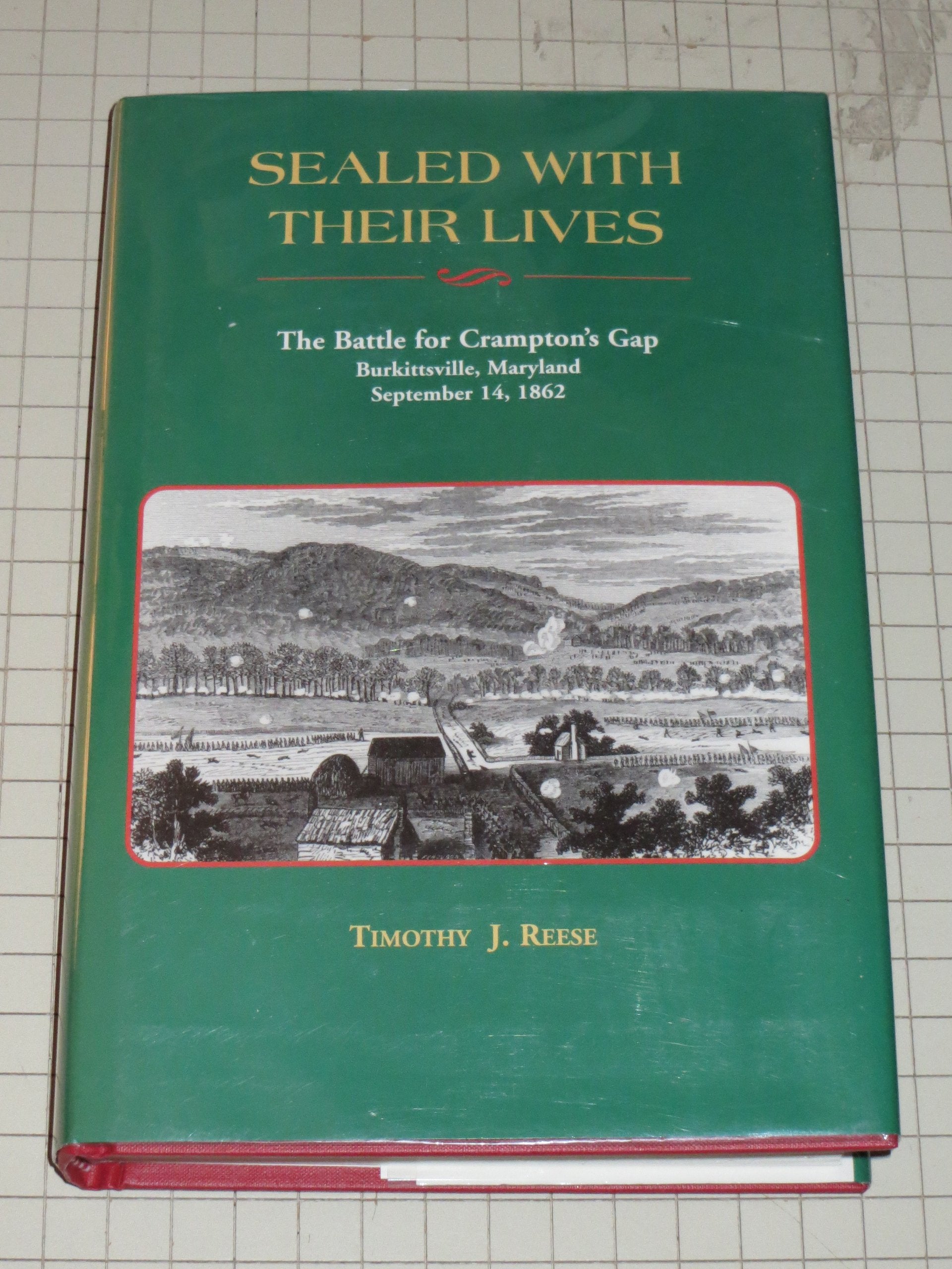 Sealed with Their Lives: Battle of Crampton's Gap, Burkittsville, MD, Sept. 14, 1862,Used