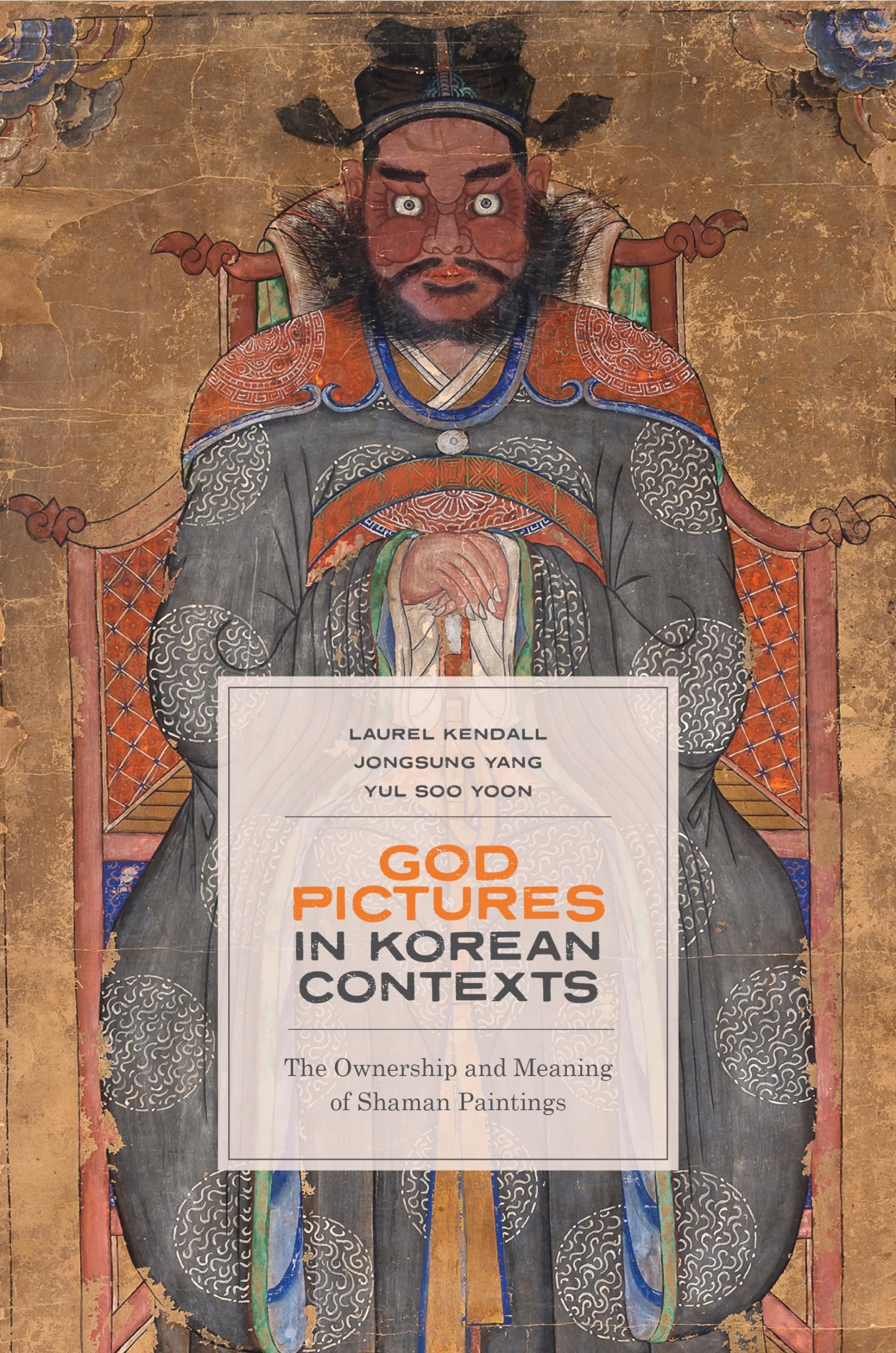 God Pictures In Korean Contexts: The Ownership And Meaning Of Shaman Paintings