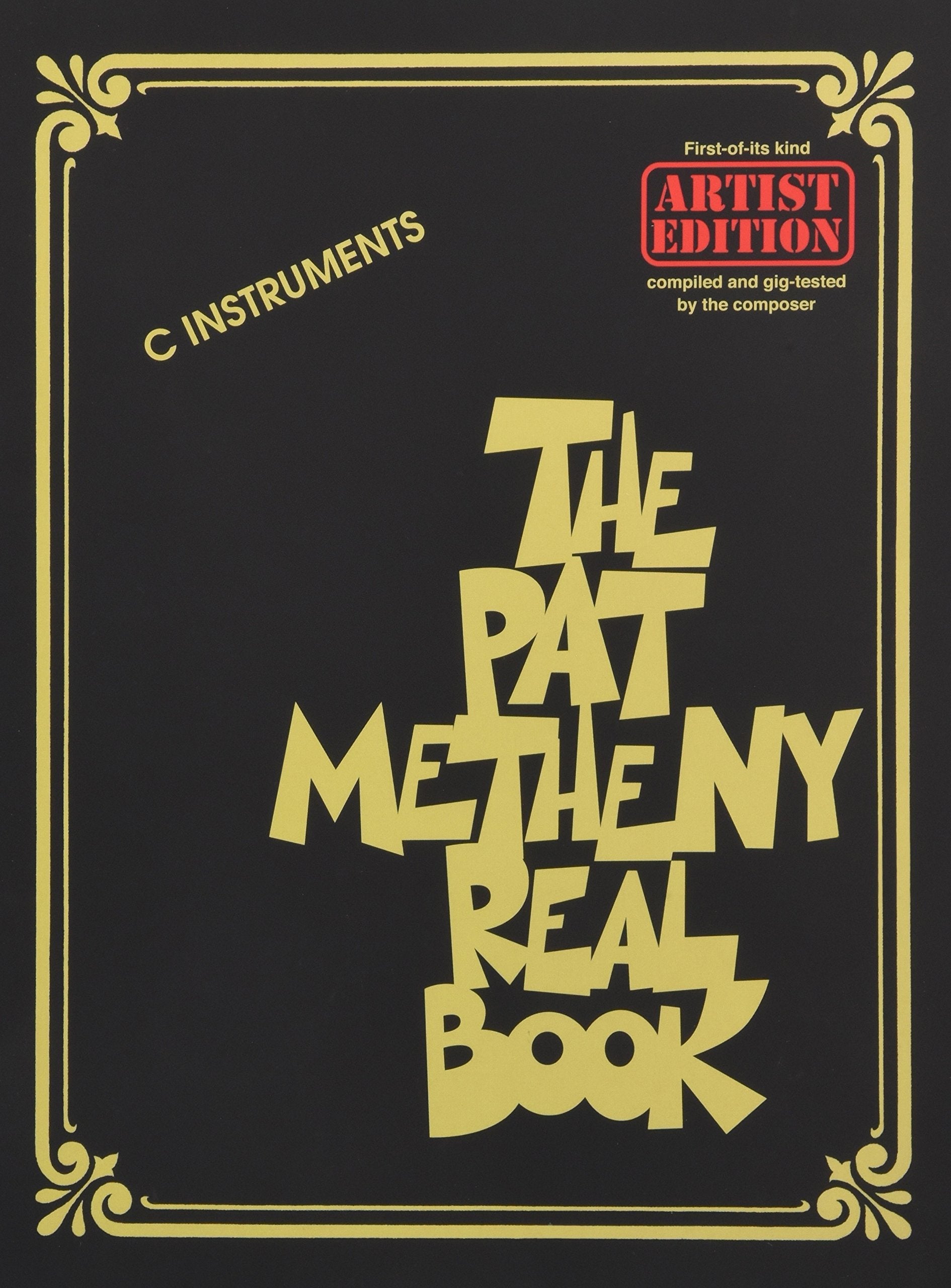 The Pat Metheny Real Book  Jazz Fake Book for C Instruments  147 Songs Including Last Train Home Better Days Ahead and Phase Da,Used