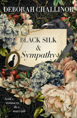 Black Silk And Sympathy: The Captivating First Novel In A New Historical Fiction Series From The Popular Bestselling Author Of F