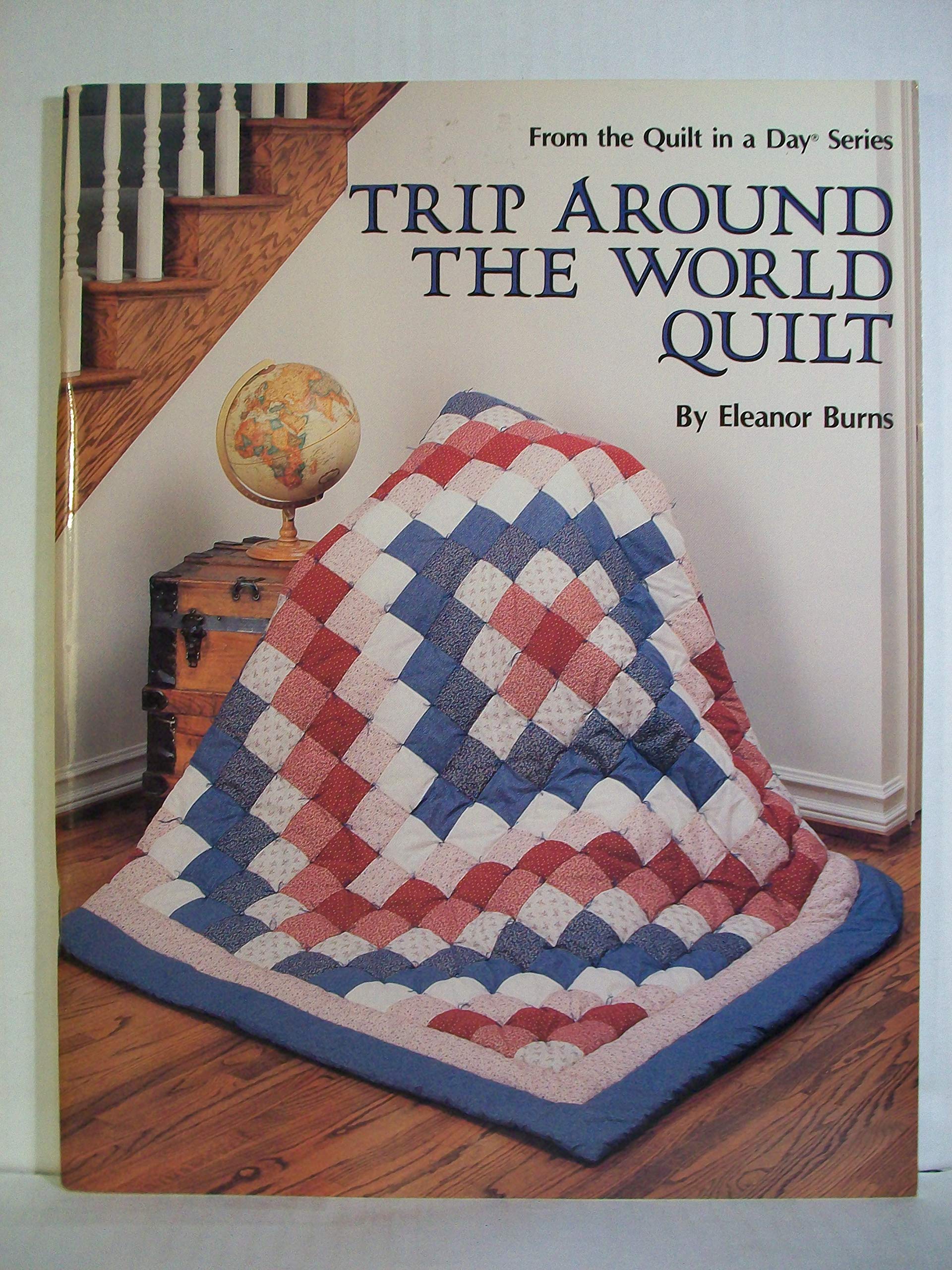 Trip Around the World Quilt (Quilt in a Day Series),Used