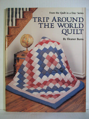 Trip Around the World Quilt (Quilt in a Day Series),Used