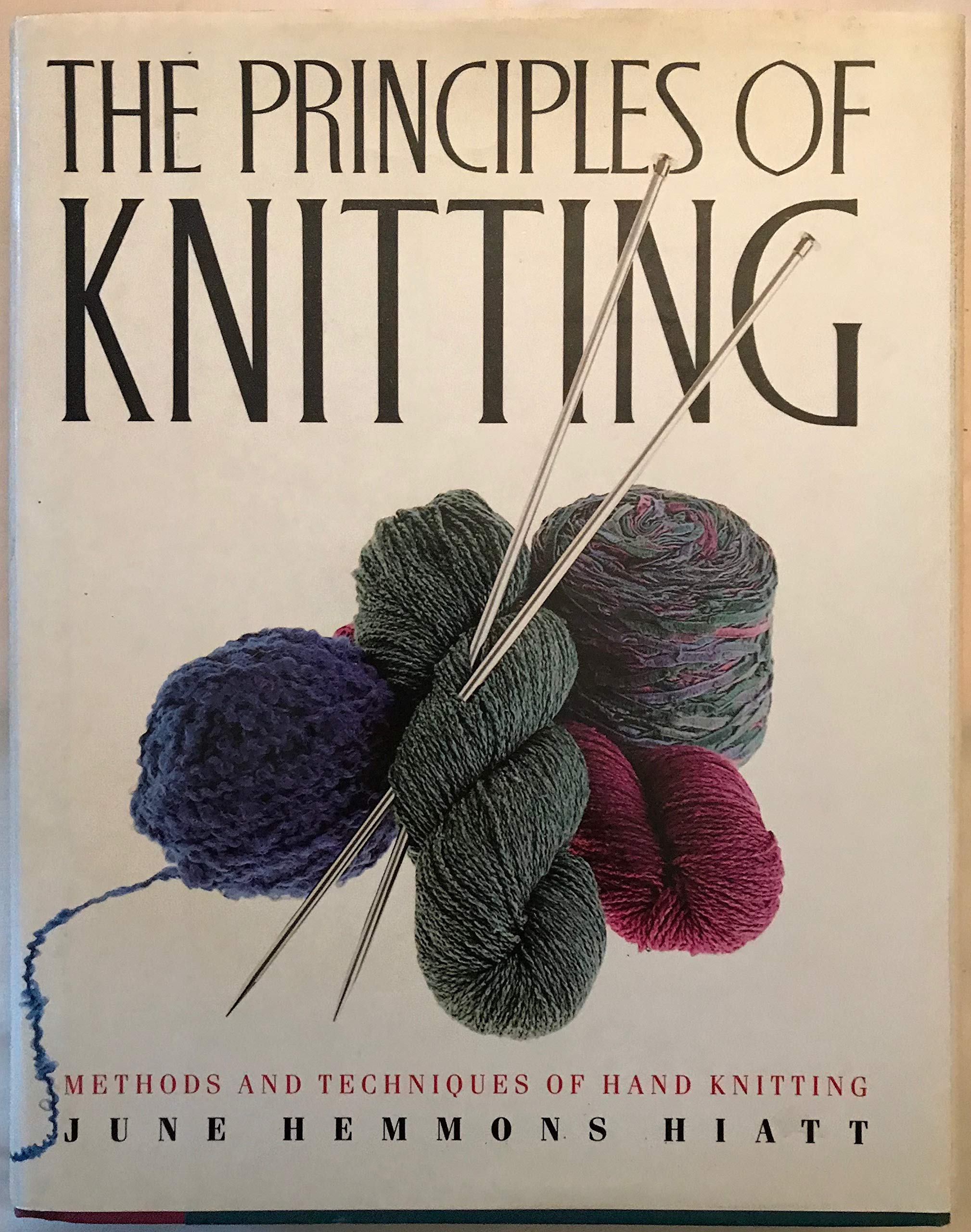 The Principles of Knitting: Methods and Techniques of Hand Knitting,New