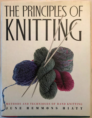 The Principles Of Knitting: Methods And Techniques Of Hand Knitting