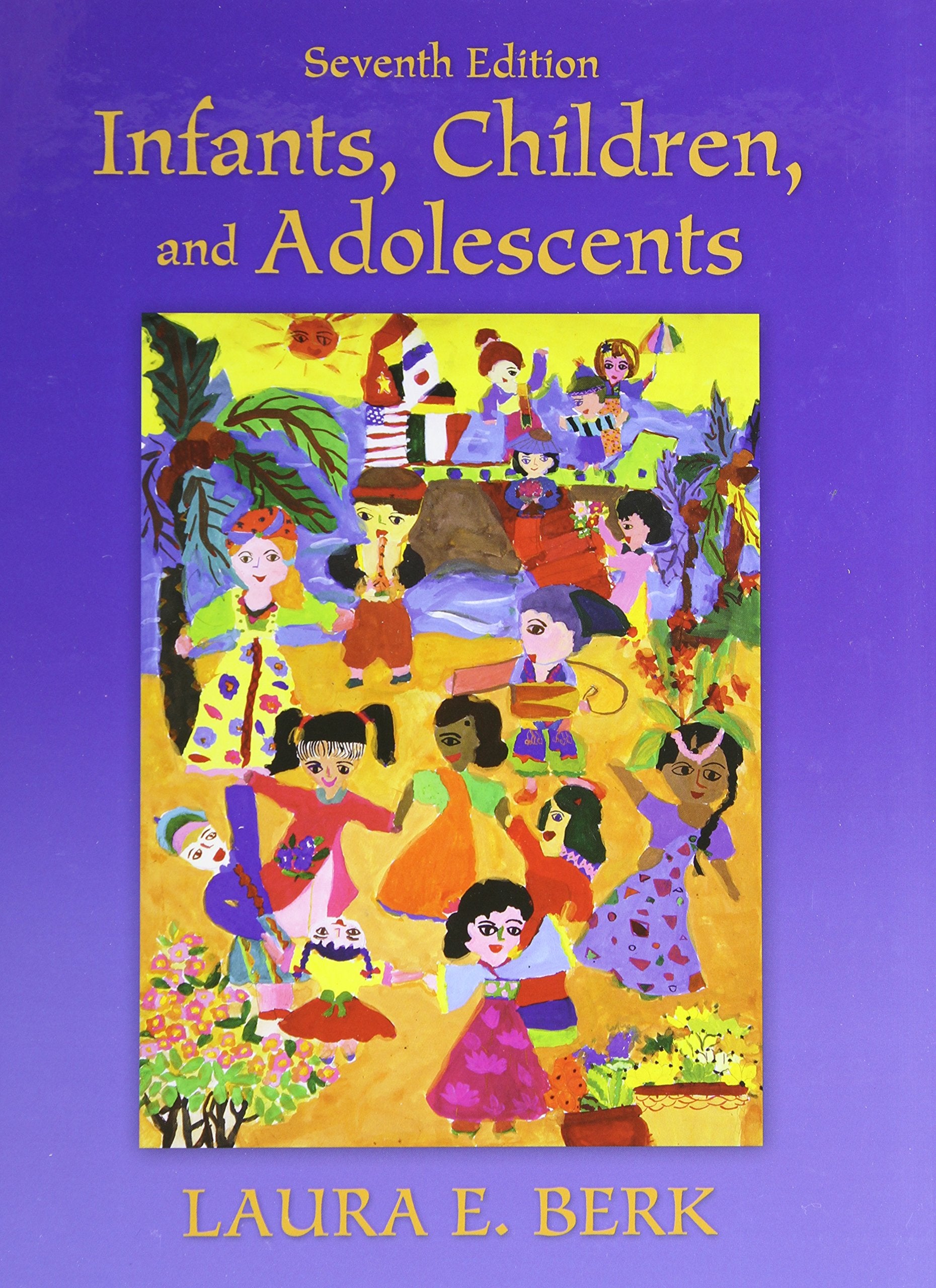 Infants, Children, and Adolescents (7th Edition),New