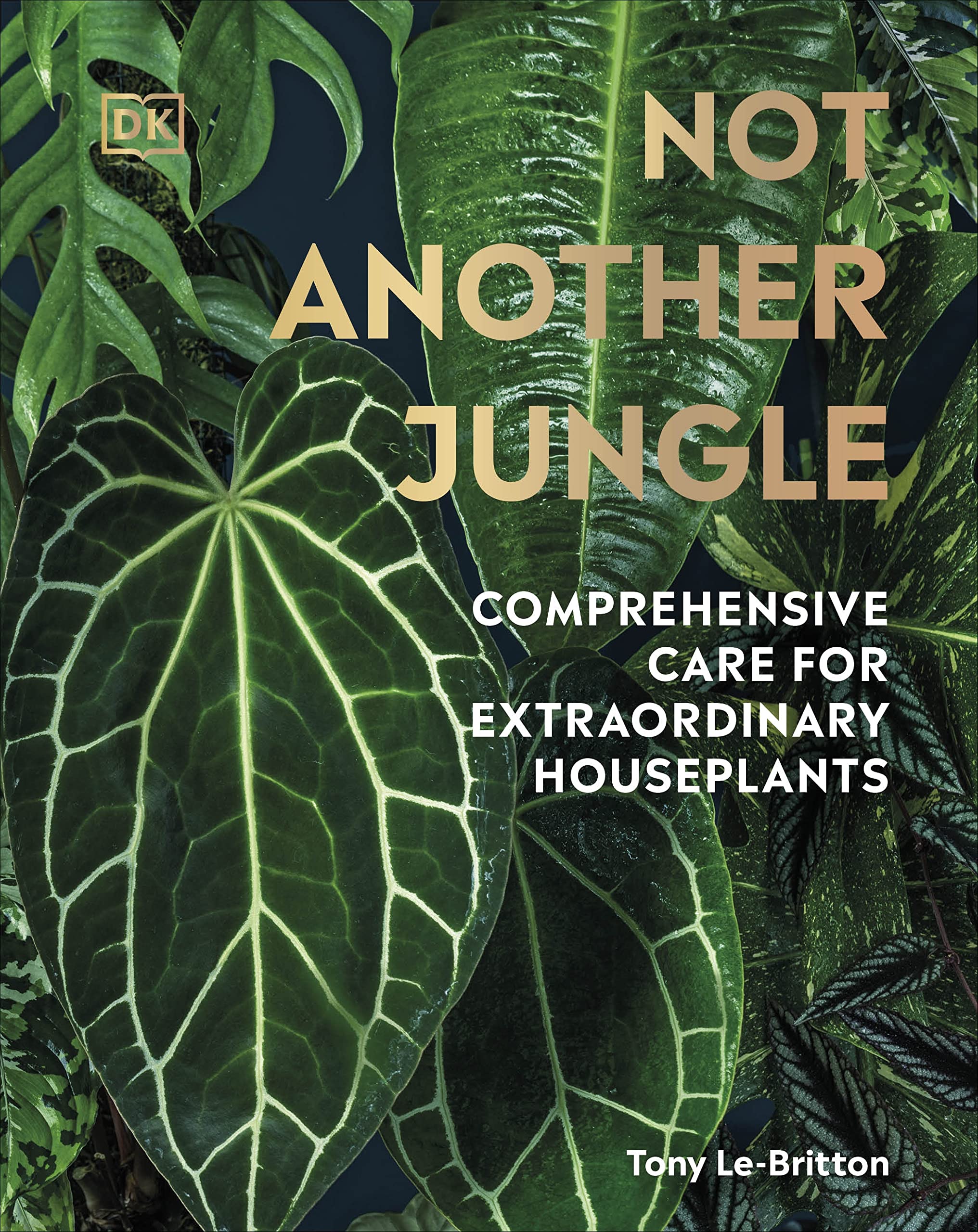 Not Another Jungle: Comprehensive Care for Extraordinary Houseplants,Used