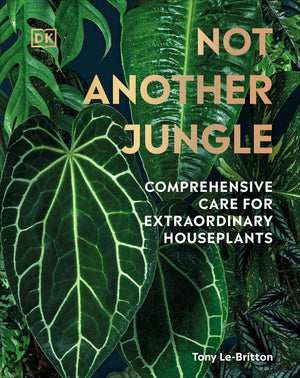 Not Another Jungle: Comprehensive Care for Extraordinary Houseplants,Used
