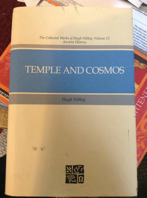 Temple and Cosmos: Beyond This Ignorant Present (The Collected Works of Hugh Nibley, Vol 12 : Ancient History),Used