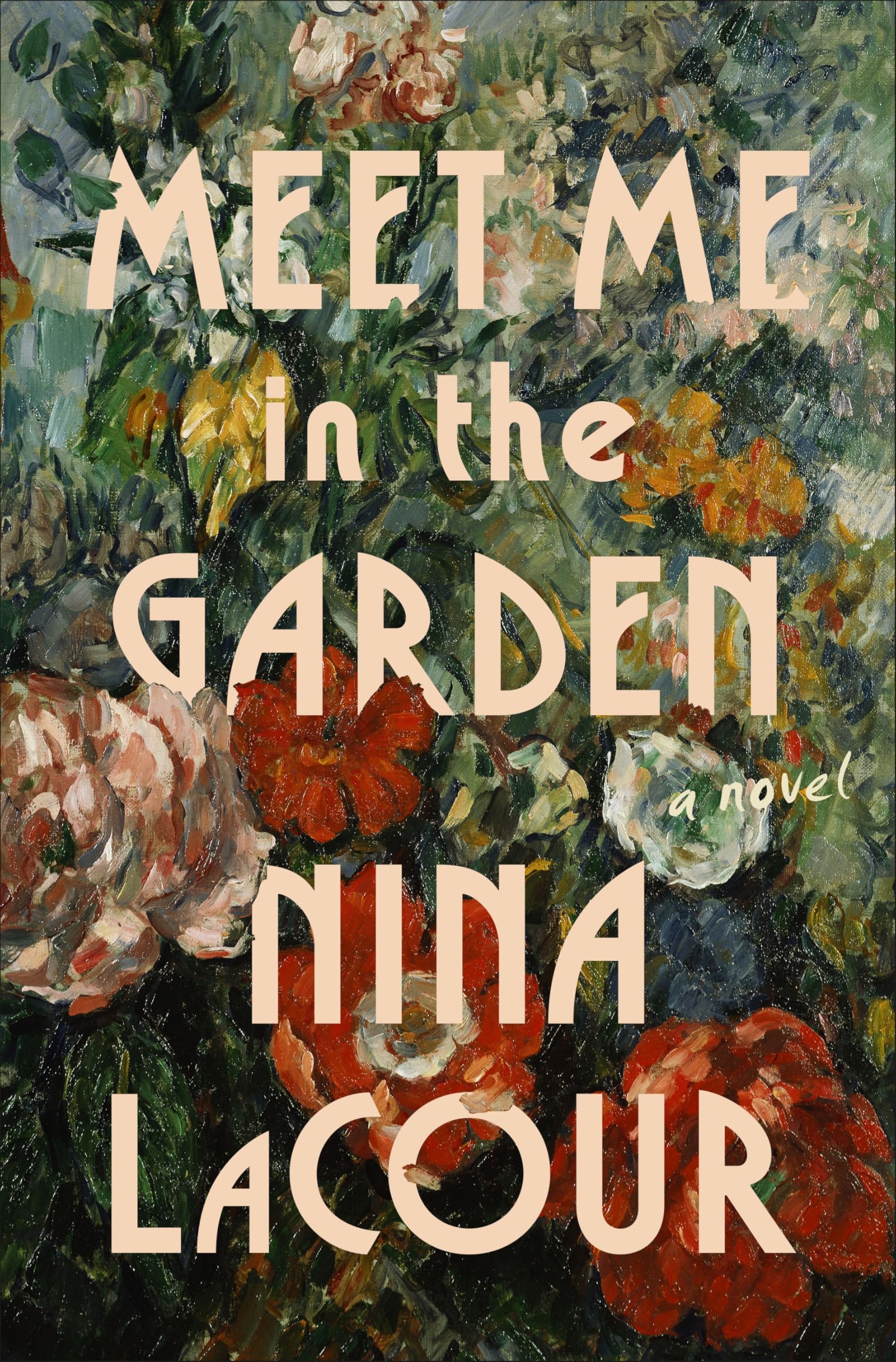 Meet Me In The Garden: A Novel