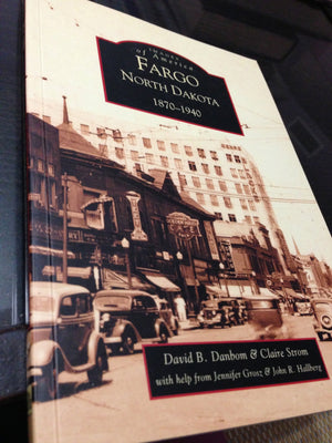 Fargo, North Dakota: 18701940 (Nd) (Images Of America),Used