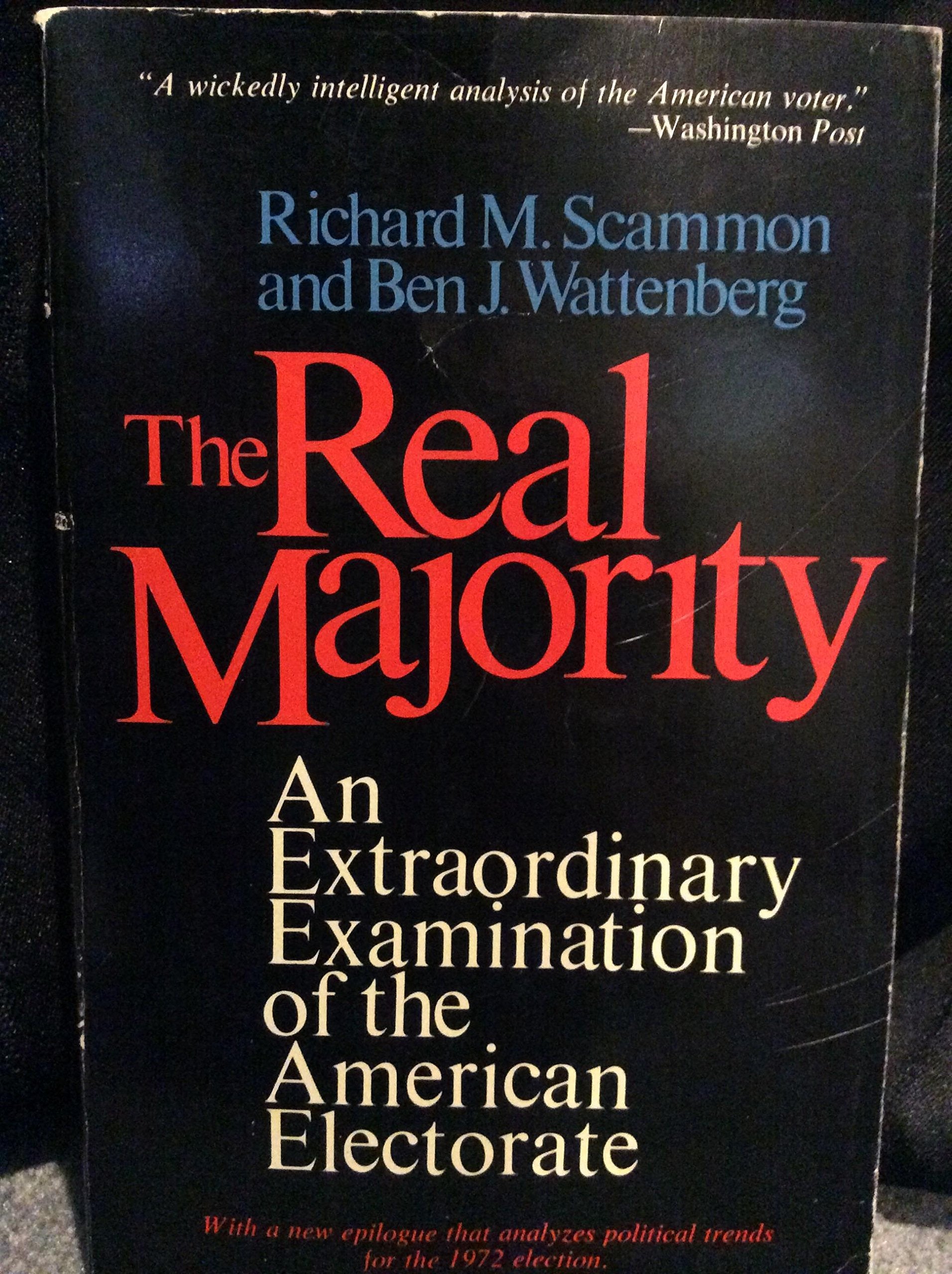The Real Majority: The Classic Examination American Electorate,Used