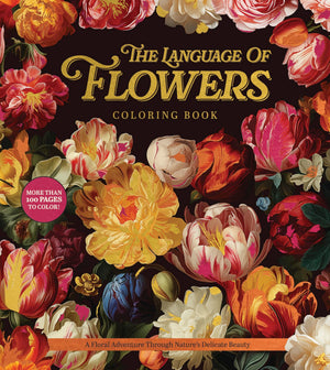 The Language Of Flowers Coloring Book: A Floral Adventure Through NatureS Delicate Beauty (Chartwell Coloring Books)