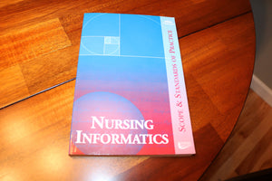 Nursing Informatics: Scope and Standards of Practice,New