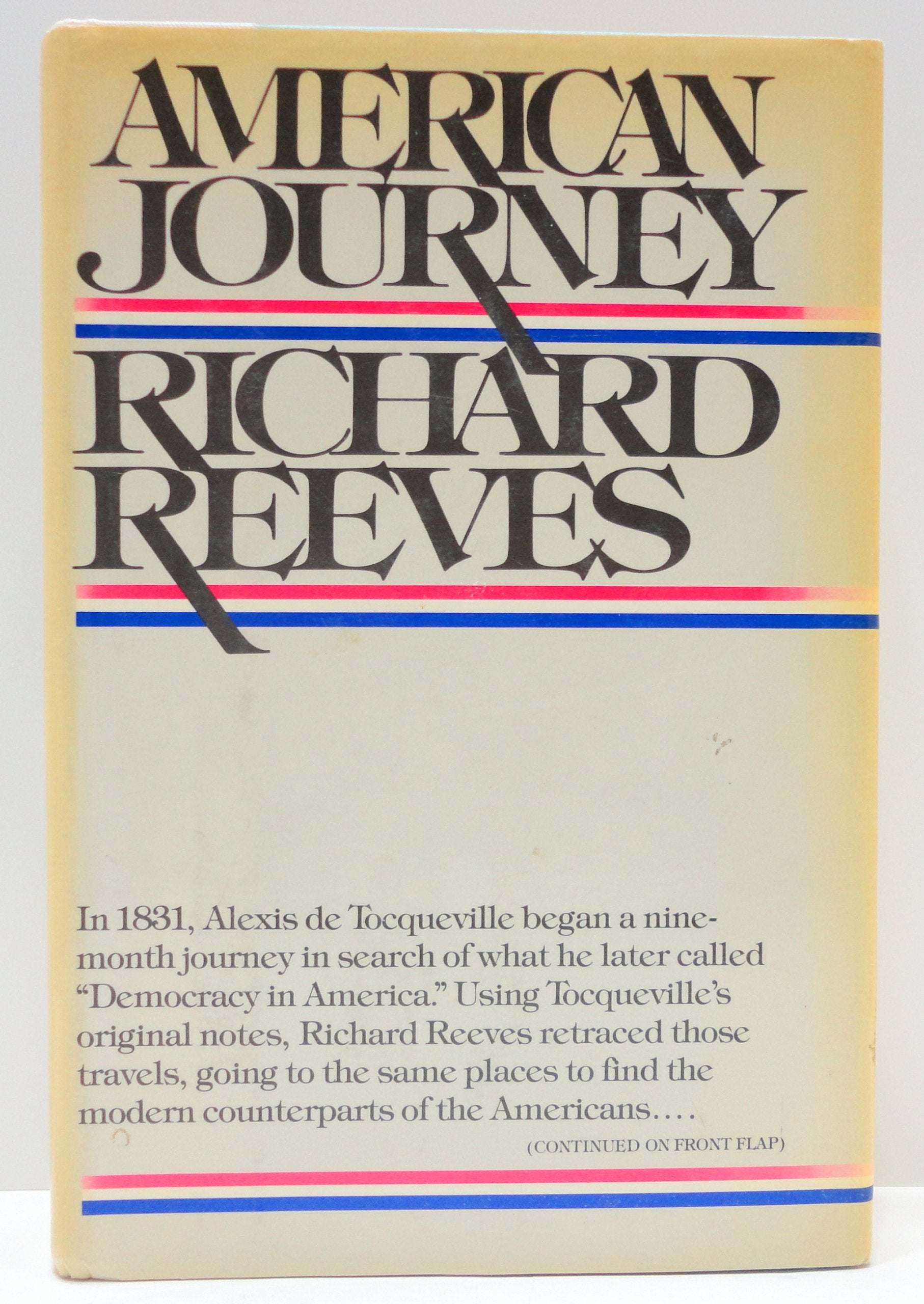 American Journey: Traveling With Tocqueville in Search of Democracy in America