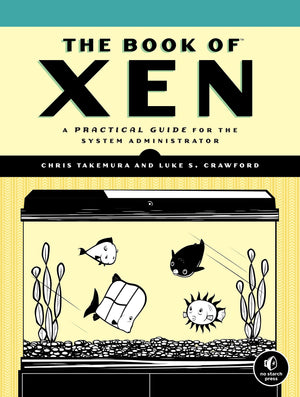 The Book of Xen: A Practical Guide for the System Administrator,Used