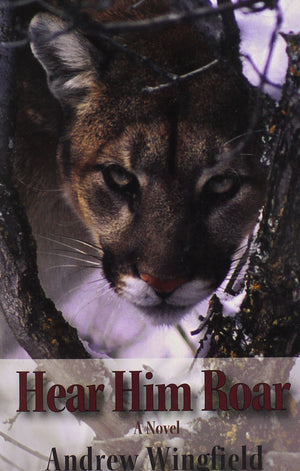 Hear Him Roar: A Novel,New