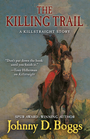 The Killing Trail: A Killstraight Story,Used