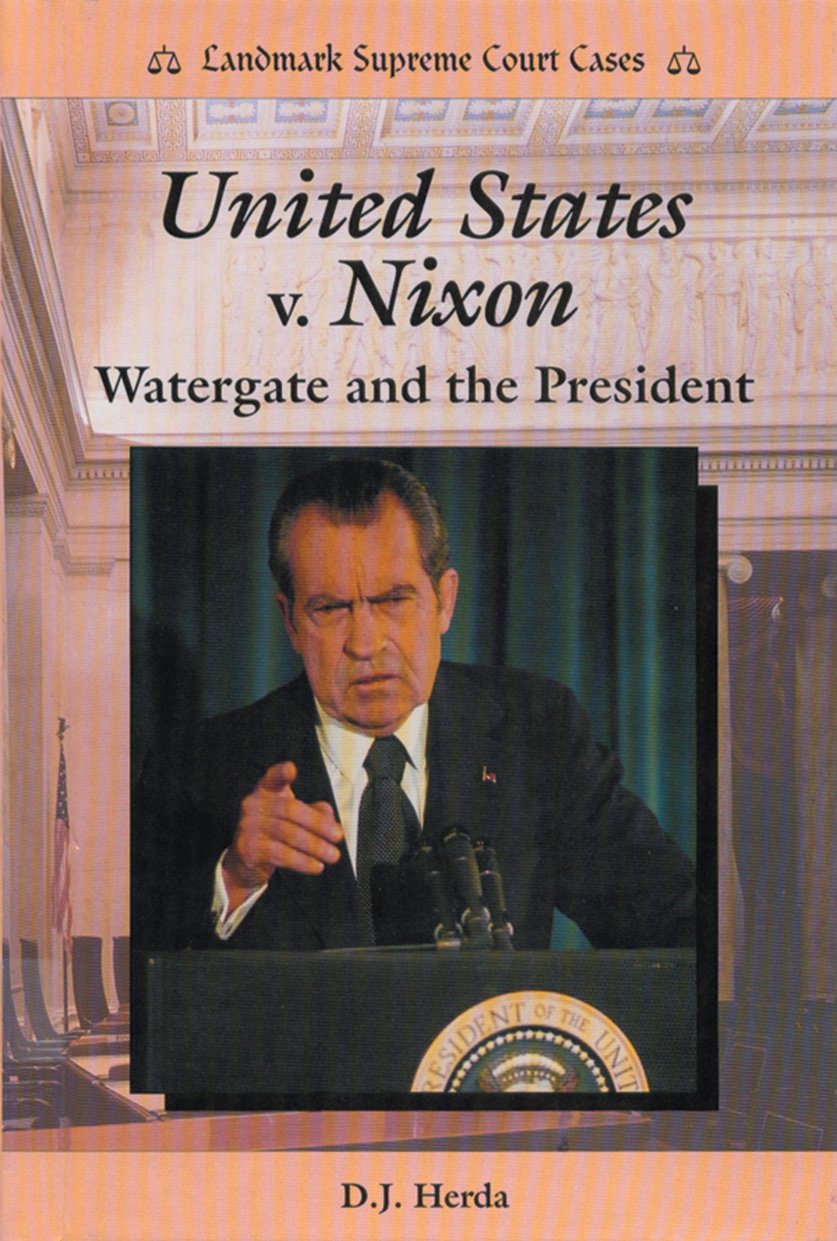 United States V. Nixon: Watergate and the President (Landmark Supreme Court Cases),Used