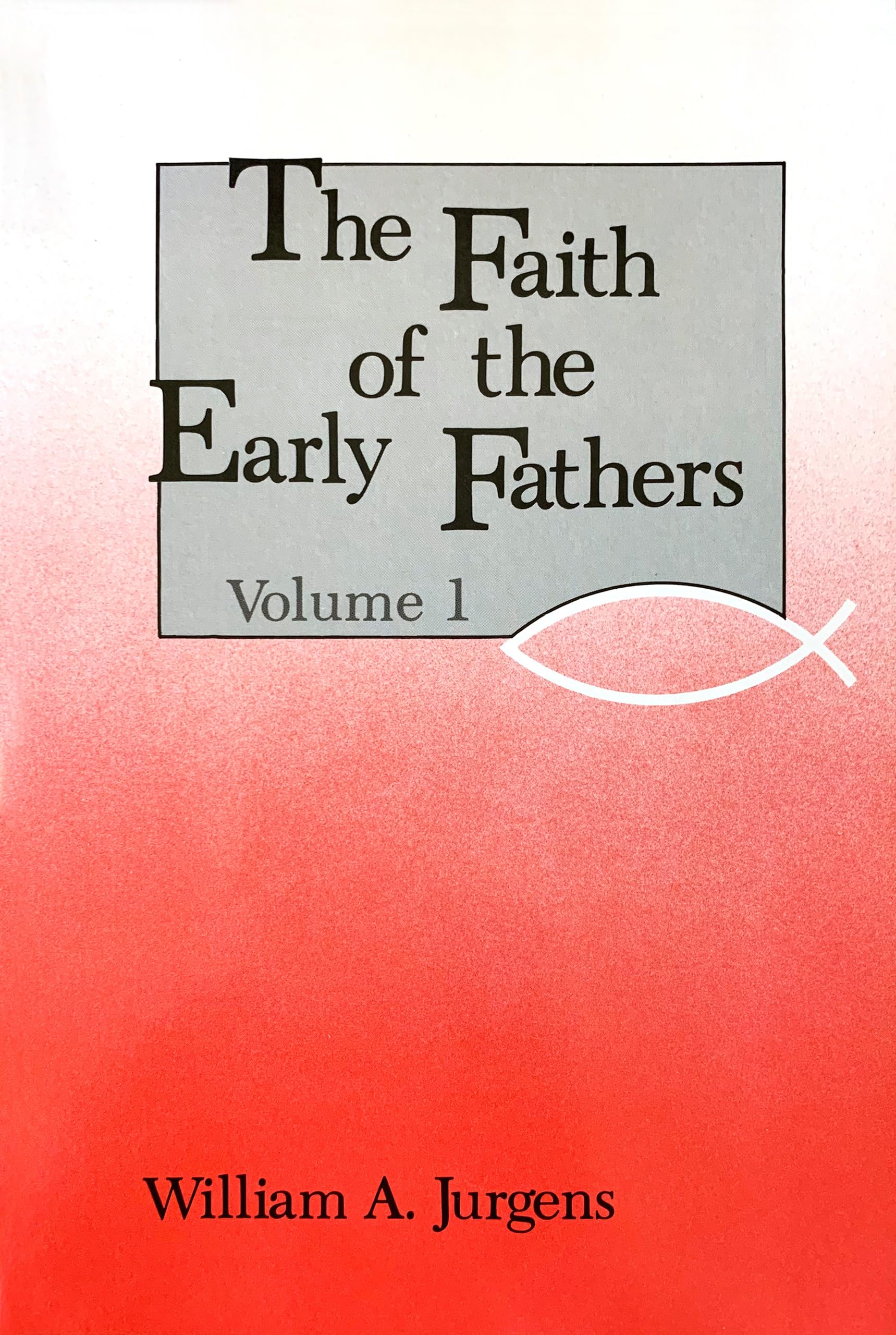 Faith of the Early Fathers, Vol. 1 (Volume 1),Used