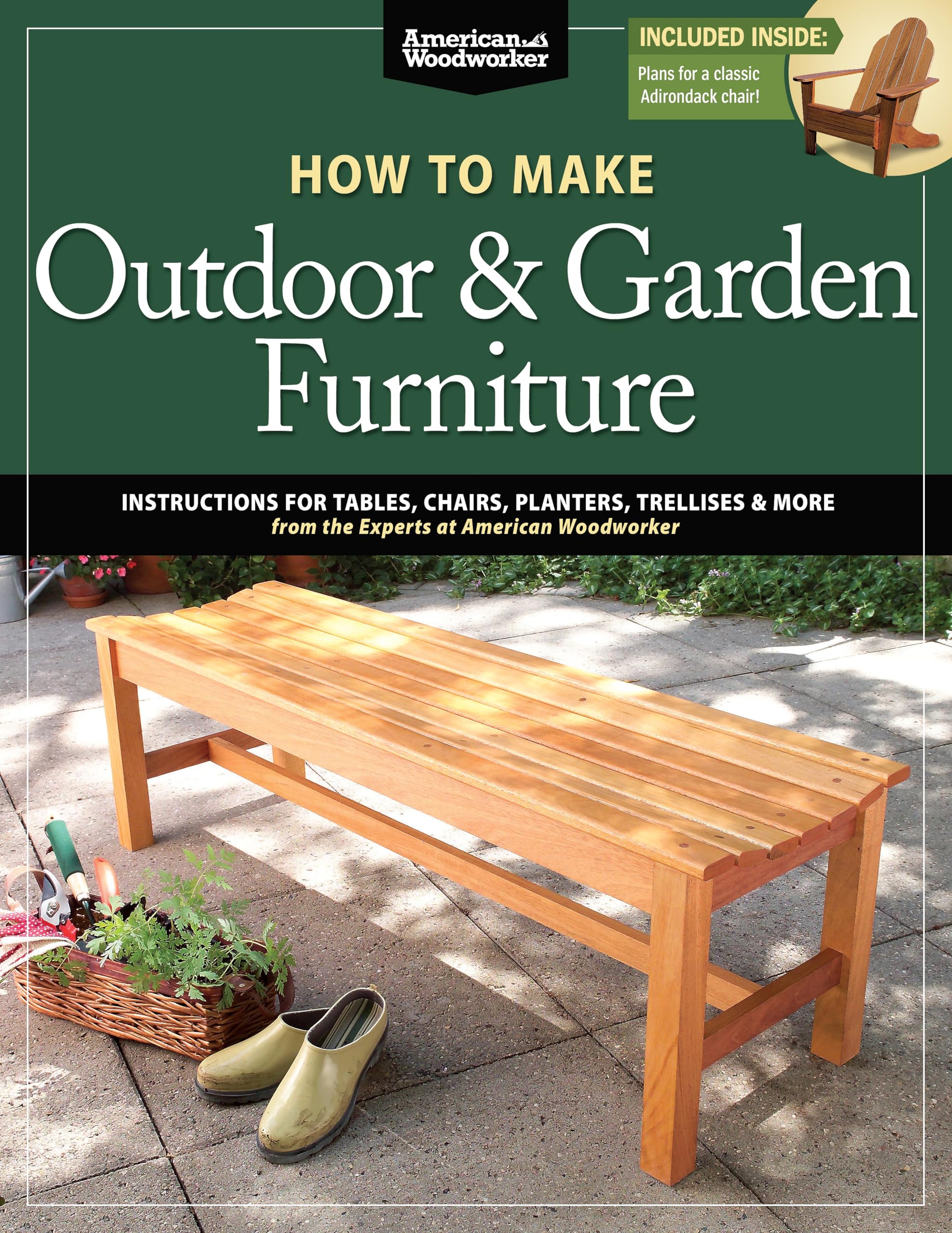 How to Make Outdoor & Garden Furniture: Instructions for Tables, Chairs, Planters, Trellises & More from the Experts at American,Used