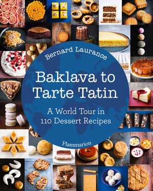 Baklava to Tarte Tatin: A World Tour in 110 Dessert Recipes,Used