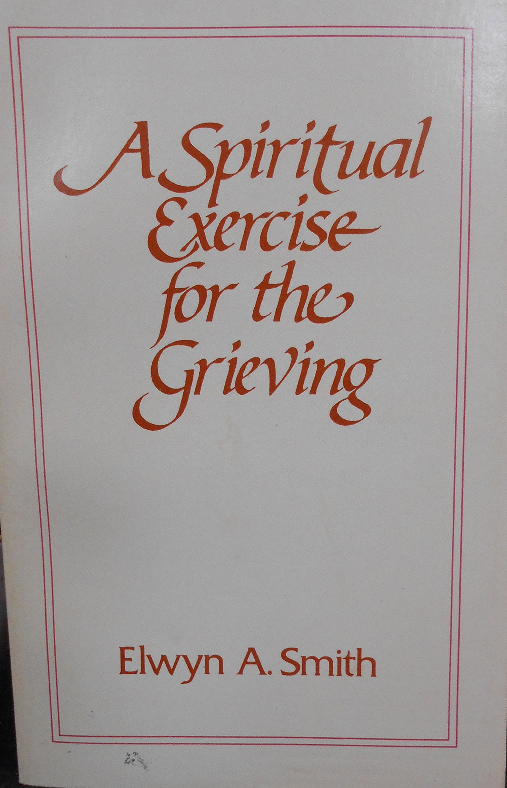 A Spiritual Exercise for the Grieving,Used