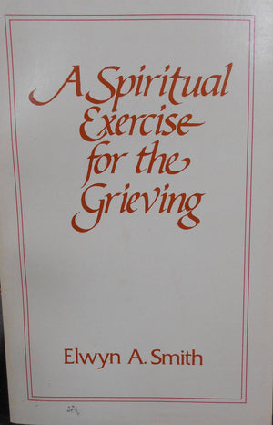 A Spiritual Exercise for the Grieving,Used