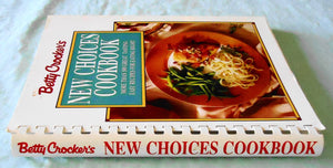 Betty Crockers New Choices Cookbook: More Than 500 Great Tasting Easy Recipes For Eating Right (Betty Crocker Home Library)-new