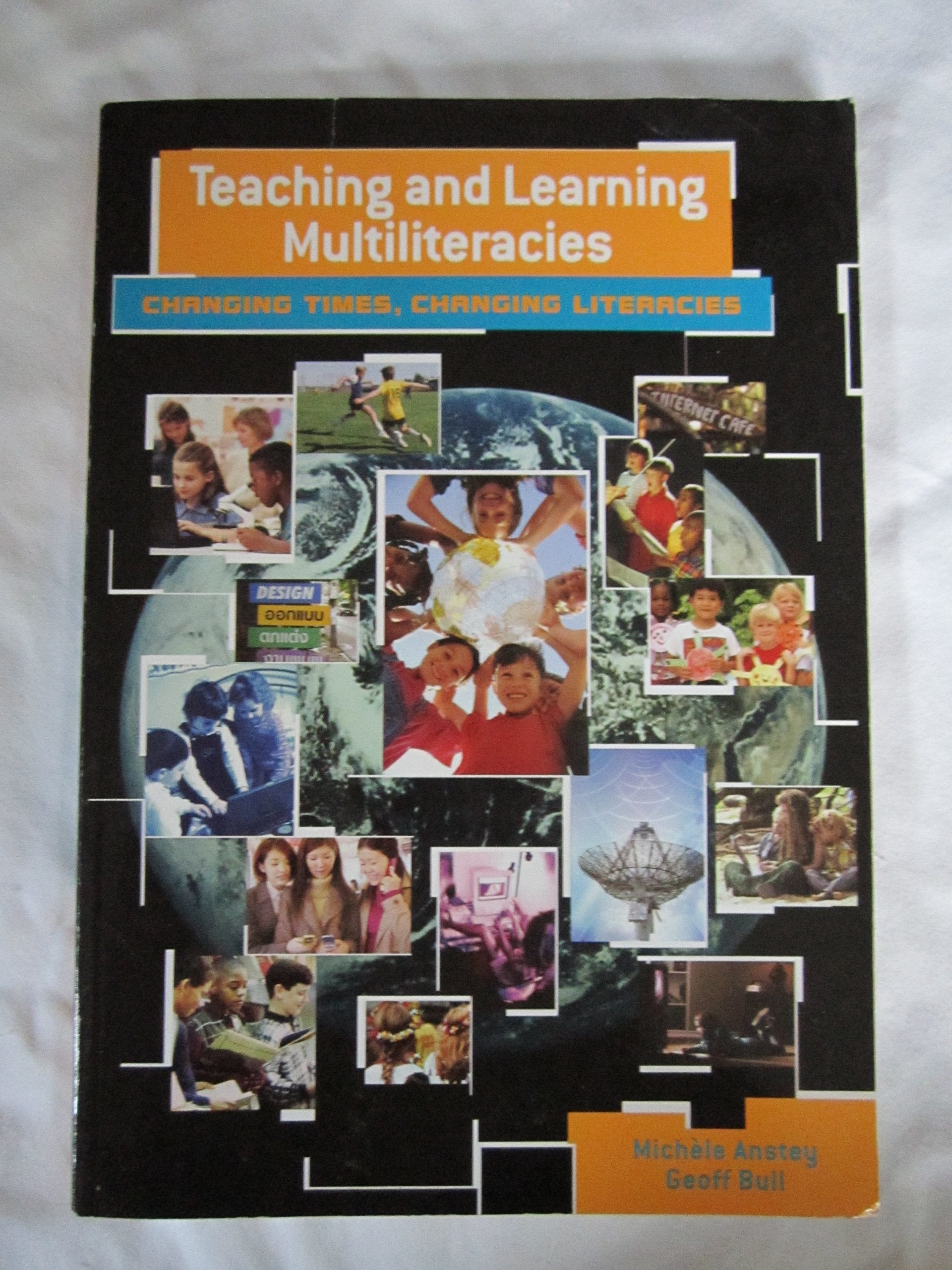 Teaching and Learning Multiliteracies: Changing Times, Changing Literacies,Used